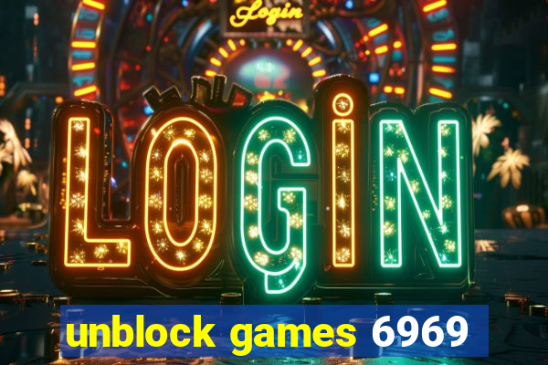 unblock games 6969